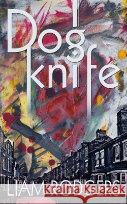 Dogknife Liam Rodgers 9781494421618 Createspace - książka