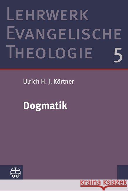 Dogmatik Körtner, Ulrich H. J. 9783374063123 Evangelische Verlagsanstalt - książka