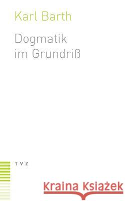 Dogmatik Im Grundriss Barth, Karl 9783290110307 TVZ Theologischer Verlag - książka