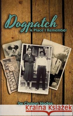 Dogpatch A Place I Remember Hodge, Clemon 9781312761384 Lulu.com - książka