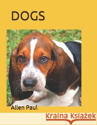 Dogs Paul, Allen 9798452601333 Independently published - książka