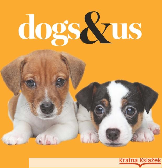 Dogs & Us Gareth St John (Publisher, Exisle Publishing) Thomas 9781923011229 Exisle Pub - książka
