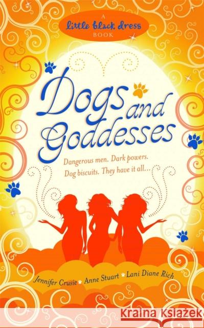 Dogs and Goddesses Jennifer Crusie Anne Stuart 9780755351435 HEADLINE PUBLISHING GROUP - książka