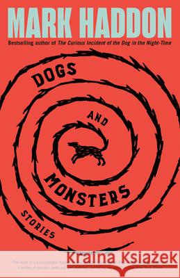 Dogs and Monsters: Stories Mark Haddon 9780593688236 Vintage - książka