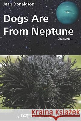 Dogs Are from Neptune Jean Donaldson 9781929242658 Dogwise Publishing - książka