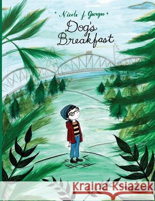 Dog's Breakfast Nicole Georges   9780998985282 Phase Eight Publishing - książka