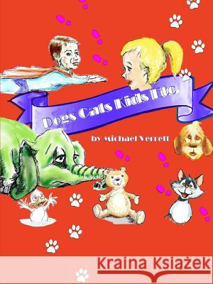 Dogs Cats Kids Etc (Black and White Version) Michael Verrett 9780557377671 Lulu.com - książka