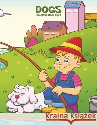 Dogs Coloring Book 3 & 4 Nick Snels 9781721982332 Createspace Independent Publishing Platform - książka