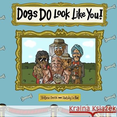 Dogs DO Look Like You! Victoria Smith Sketchy L 9781914570001 Bongtreebooks - książka