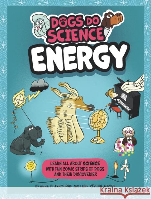 Dogs Do Science: Energy Anna Claybourne 9781526321879 Hachette Children's Group - książka