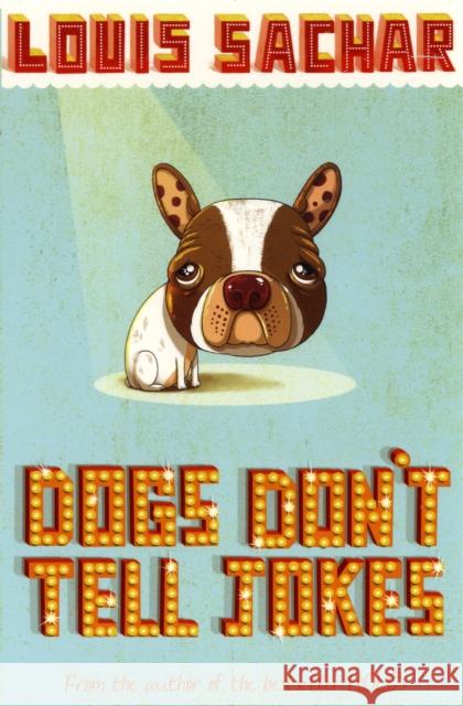 Dogs Don't Tell Jokes Louis Sachar 9780747589785 Bloomsbury Publishing PLC - książka