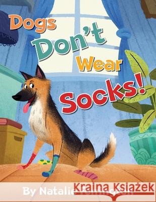 Dogs Don't Wear Socks! Natalie Ferrington 9781950034994 Yorkshire Publishing - książka