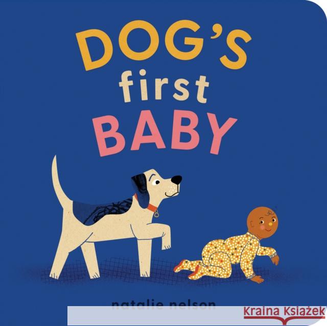 Dog's First Baby: A Board Book Natalie Nelson 9781683692799 Quirk Books - książka