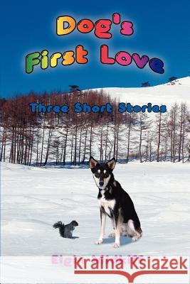 Dog's First Love Elgin Midkiff 9781420870565 Authorhouse - książka