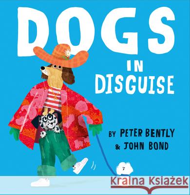 Dogs in Disguise Bently, Peter 9780008469177 HarperCollins Publishers - książka