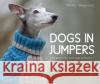 Dogs in Jumpers: 12 Practical Knitting Projects Debbie Humphreys 9781911624998 HarperCollins Publishers