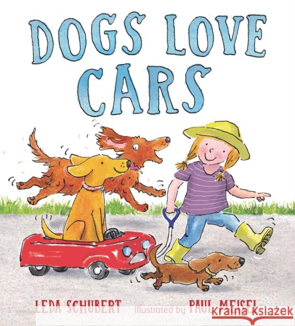 Dogs Love Cars Leda Schubert 9781529502466 Walker Books Ltd - książka
