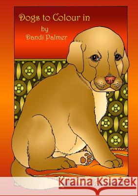 Dogs to Colour in Dandi Palmer 9781326759285 Lulu.com - książka