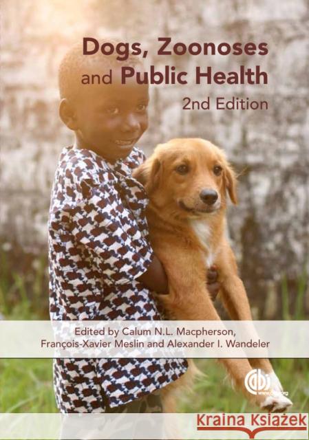 Dogs, Zoonoses and Public Health C. N. L. MacPherson F. X. Meslin Calum N. L. MacPherson 9781845938352 CABI Publishing - książka