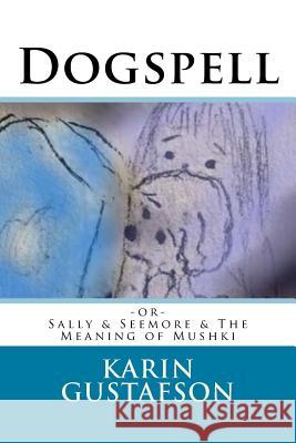 Dogspell Karin Gustafson 9780981992372 Backstroke Books - książka