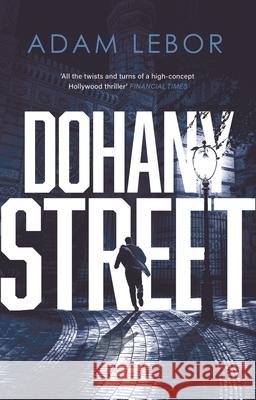 Dohany Street Adam LeBor 9781786692771 Bloomsbury Publishing PLC - książka