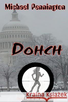 Dohch: Book 2 of the Zhena Series Michael Pennington 9781452819754 Createspace - książka