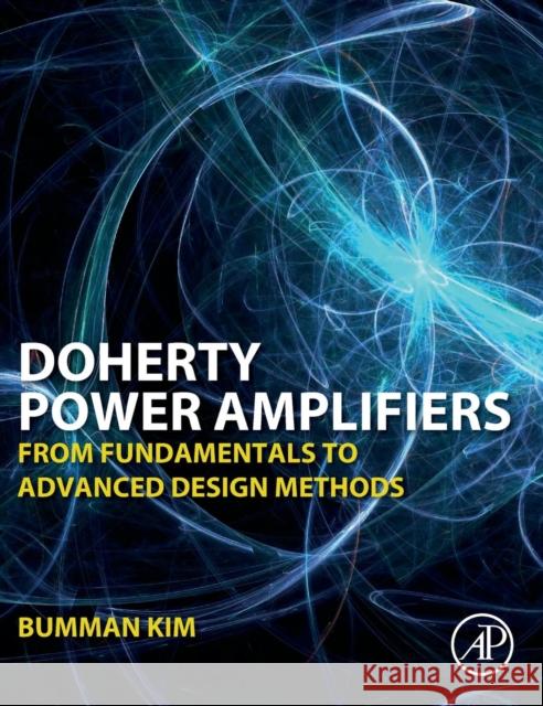 Doherty Power Amplifiers: From Fundamentals to Advanced Design Methods Bumman Kim 9780128098677 Academic Press - książka