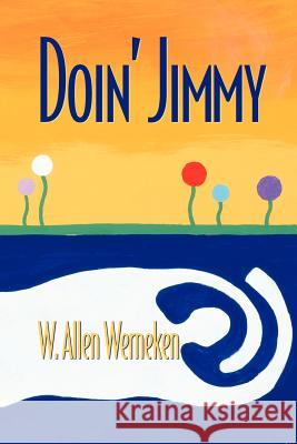 Doin' Jimmy W. Allen Werneken 9780595096756 Writers Club Press - książka