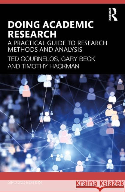 Doing Academic Research: A Practical Guide to Research Methods and Analysis Timothy Hackman 9781032849942 Routledge - książka