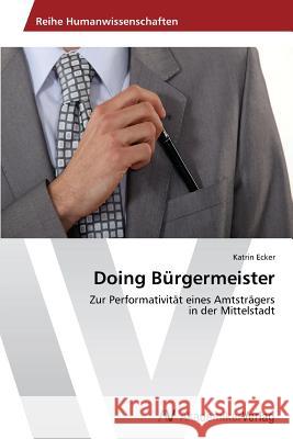 Doing Bürgermeister Ecker, Katrin 9783639633726 AV Akademikerverlag - książka