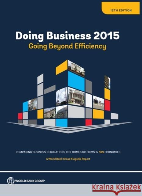 Doing Business 2015: Going Beyond Efficiency World Bank Group 9781464803512 World Bank Publications - książka