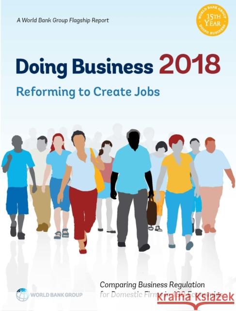 Doing Business 2018: Reforming to Create Jobs World Bank 9781464811463 World Bank Publications - książka