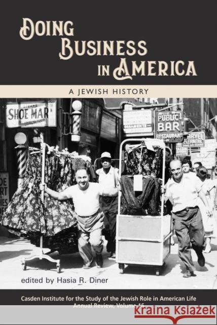 Doing Business in America: A Jewish History Hasia R. Diner 9781557538369 Purdue University Press - książka