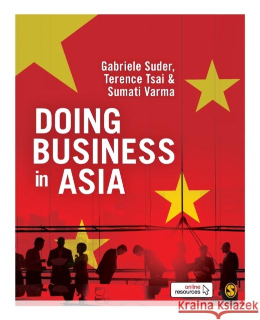 Doing Business in Asia Gabriele Suder Terence Tsai Sumati Varma 9781526494498 Sage Publications Ltd - książka