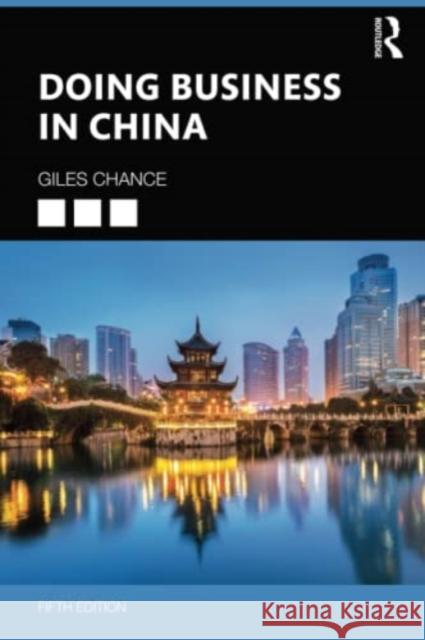 Doing Business in China Giles Chance 9781032147642 Taylor & Francis Ltd - książka