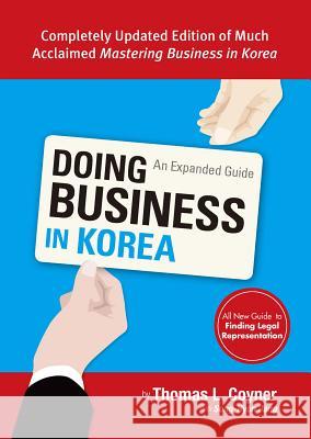 Doing Business in Korea: An Expanded Guide Thomas L. Coyner Song-Hyon Jang 9788991913684 Seoul Selection - książka
