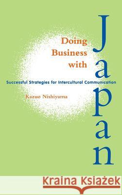 Doing Business with Japan: Successful Strategies for Intercultural Communication Kazuo Nishiyama 9780824858988 University of Hawaii Press - książka
