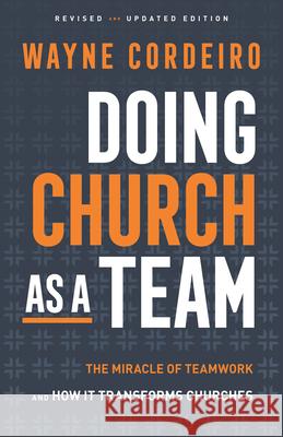 Doing Church as a Team Cordeiro, Wayne 9780764240737 Bethany House Publishers - książka