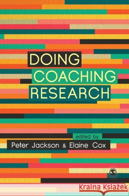 Doing Coaching Research Peter Jackson Elaine Cox 9781526459466 Sage Publications Ltd - książka