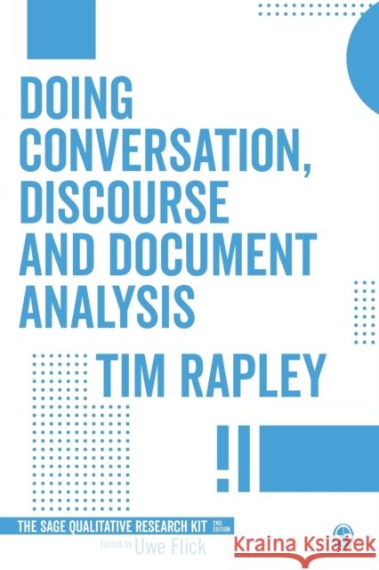 Doing Conversation, Discourse and Document Analysis Tim Rapley 9781473913615 Sage Publications Ltd - książka