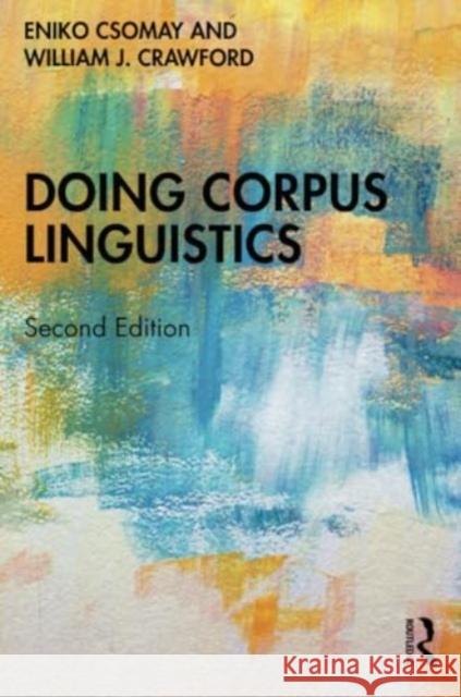 Doing Corpus Linguistics William J. Crawford 9781032414713 Taylor & Francis Ltd - książka