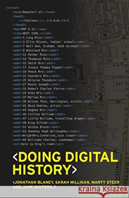 Doing digital history: A beginner's guide to working with text as data Blaney, Jonathan 9781526132680 Manchester University Press - książka