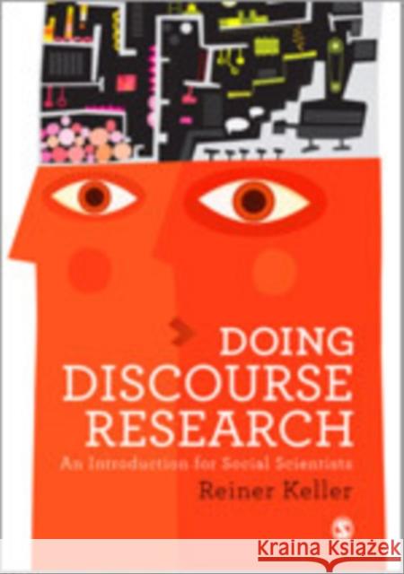 Doing Discourse Research: An Introduction for Social Scientists Keller, Reiner 9781446249703 Sage Publications (CA) - książka