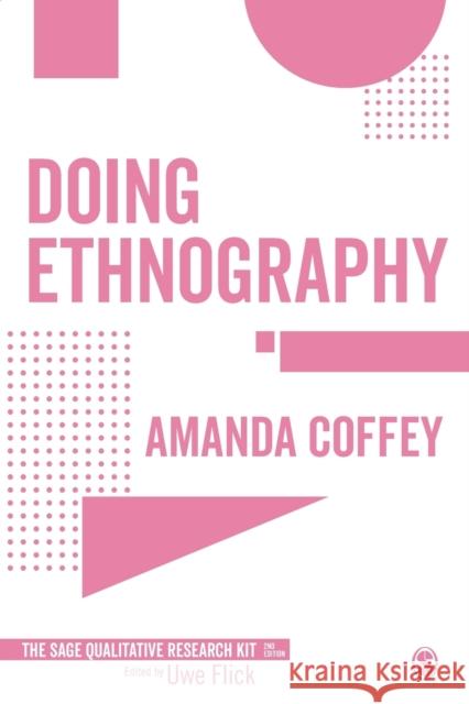 Doing Ethnography Amanda Coffey 9781473913332 Sage Publications Ltd - książka