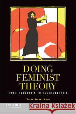 Doing Feminist Theory: From Modernity to Postmodernity Susan Mann   9780199858101 Oxford University Press Inc - książka