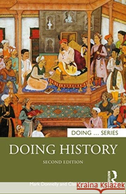 Doing History Mark Donnelly Claire Norton 9781138301559 Taylor & Francis Ltd - książka