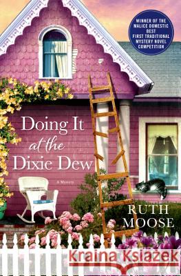 Doing It at the Dixie Dew: A Mystery Moose, Ruth 9781250046383 Minotaur Books - książka