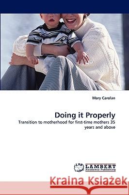 Doing It Properly Mary Carolan 9783838375991 LAP Lambert Academic Publishing - książka