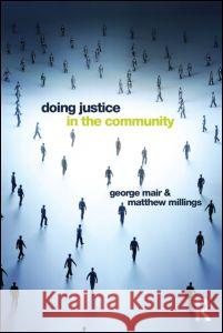 Doing Justice in the Community George Mair Matthew Millings 9780415500432 Routledge - książka