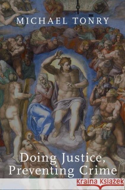 Doing Justice, Preventing Crime Michael Tonry 9780195320503 Oxford University Press Inc - książka